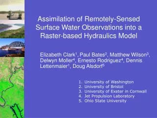 Assimilation of Remotely-Sensed Surface Water Observations into a Raster-based Hydraulics Model
