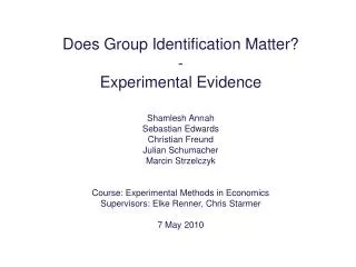 Does Group Identification Matter? - Experimental Evidence Shamlesh Annah Sebastian Edwards