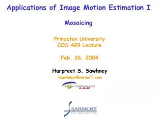 Applications of Image Motion Estimation I Mosaicing
