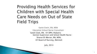 Providing Health Services for Children with Special Health Care Needs on Out of State Field Trips
