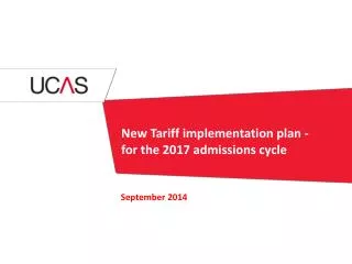 New Tariff implementation plan - for the 2017 admissions cycle