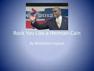 Rock You Like a Herman-Cain