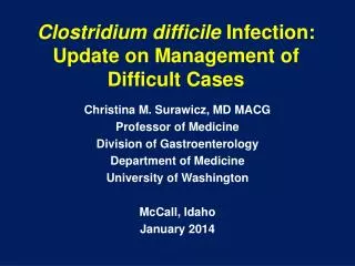 Clostridium difficile Infection: Update on Management of Difficult Cases