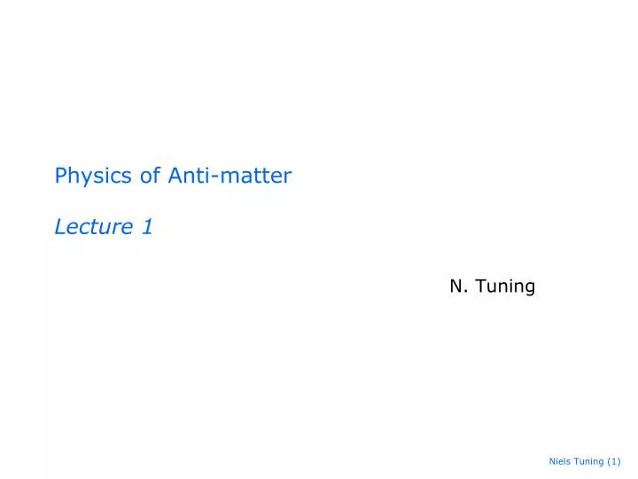 physics of anti matter lecture 1