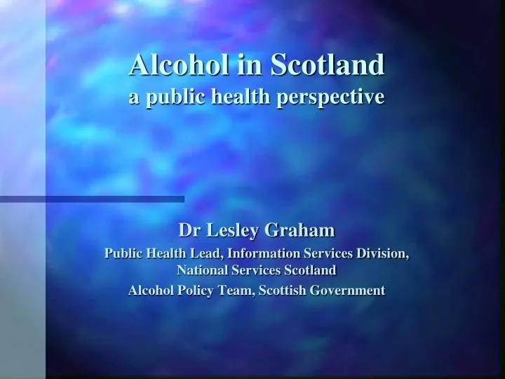 alcohol in scotland a public health perspective