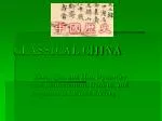 CLASSICAL CHINA - slide 1