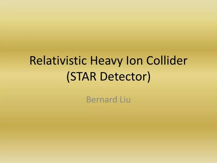relativistic heavy ion collider star detector