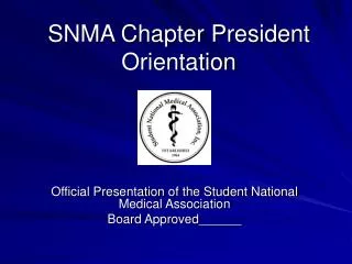 SNMA Chapter President Orientation