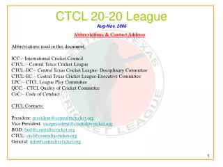 CTCL 20-20 League Aug-Nov, 2006