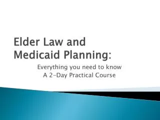 Elder Law and Medicaid Planning: