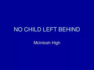 NO CHILD LEFT BEHIND