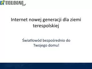 internet nowej generacji dla ziemi terespolskiej
