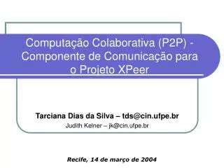 Computação Colaborativa (P2P) -Componente de Comunicação para o Projeto XPeer