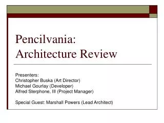 Pencilvania: Architecture Review