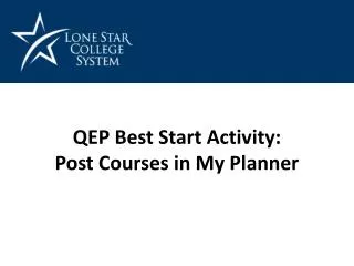 QEP Best Start Activity: Post Courses in My Planner
