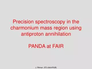 Precision spectroscopy in the charmonium mass region using antiproton annihilation PANDA at FAIR