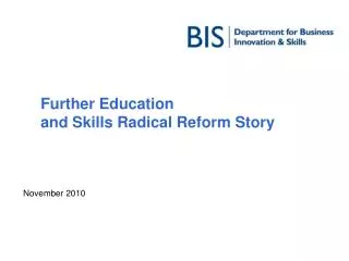 Further Education and Skills Radical Reform Story