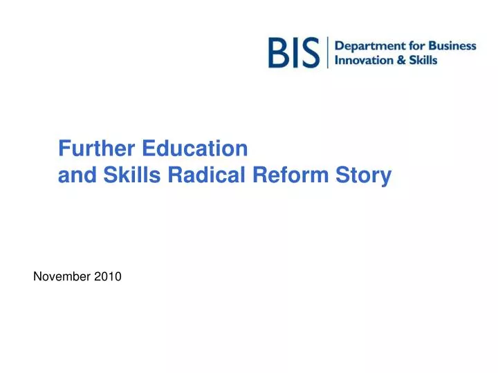 further education and skills radical reform story