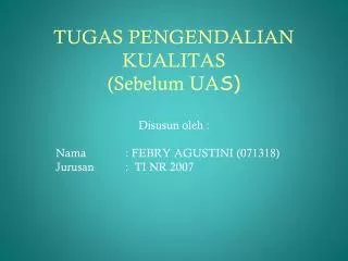 tugas pengendalian kualitas sebelum ua s