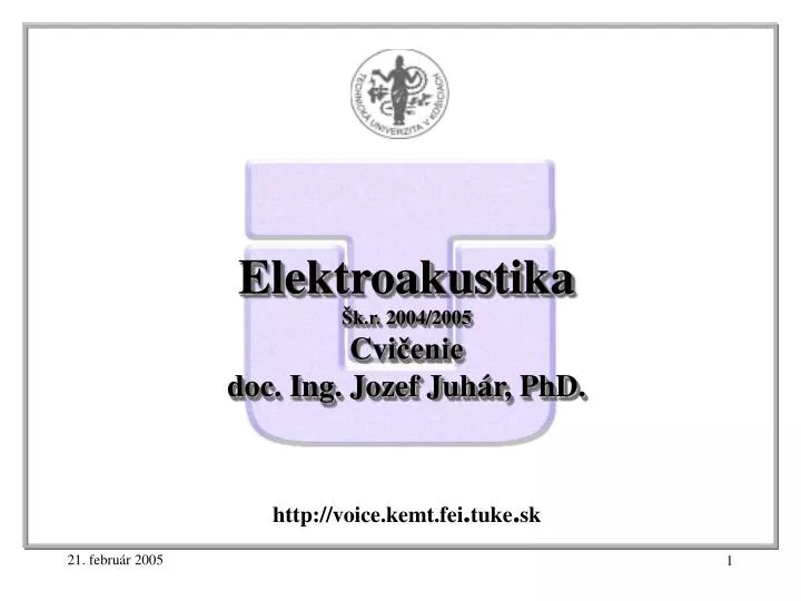 elektroakustika k r 2004 2005 cvi enie doc ing jozef juh r phd