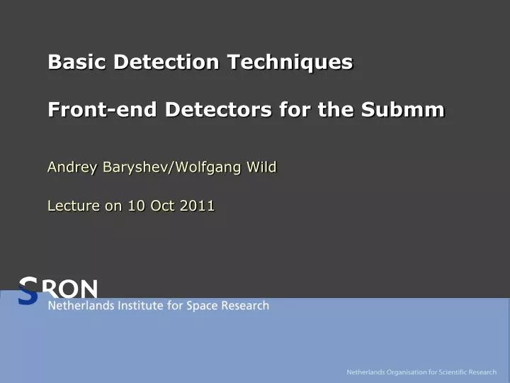basic detection techniques front end detectors for the submm