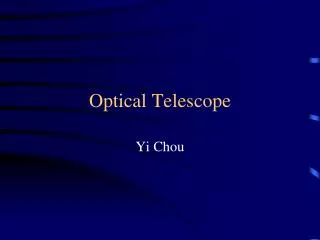 Optical Telescope