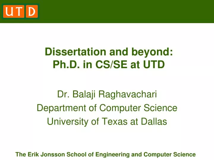 dissertation and beyond ph d in cs se at utd