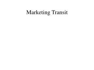 Marketing Transit