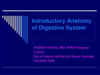 Introductory Anatomy of Digestive System