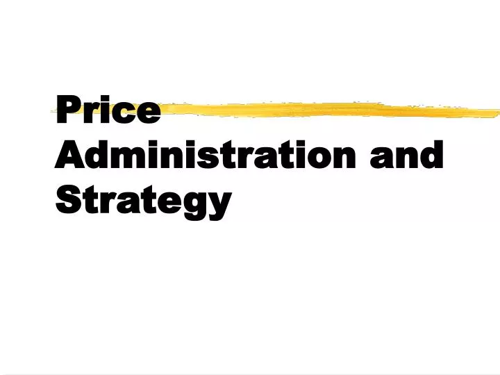 price administration and strategy