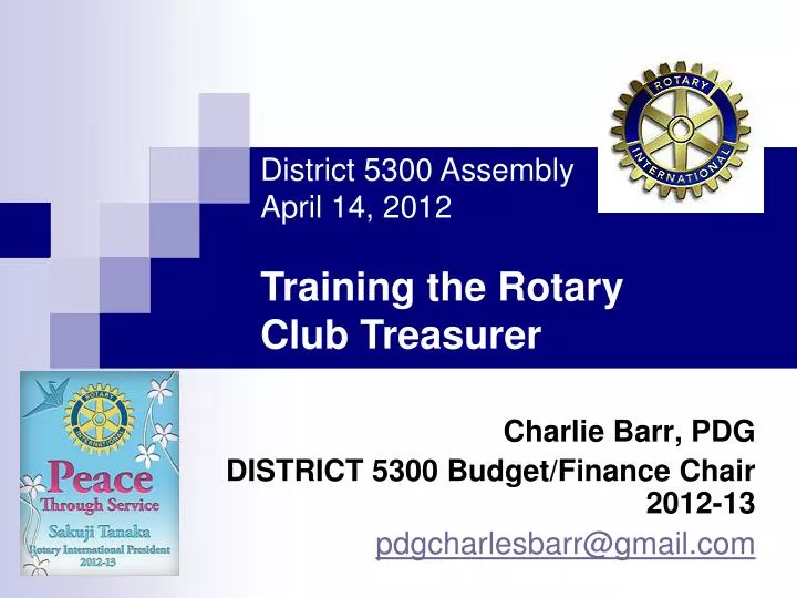 charlie barr pdg district 5300 budget finance chair 2012 13 pdgcharlesbarr@gmail com