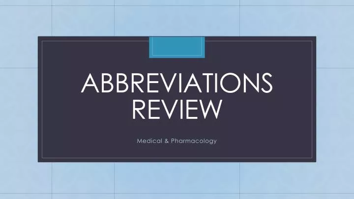 abbreviations review