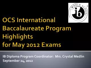 OCS International Baccalaureate Program Highlights for May 2012 Exams