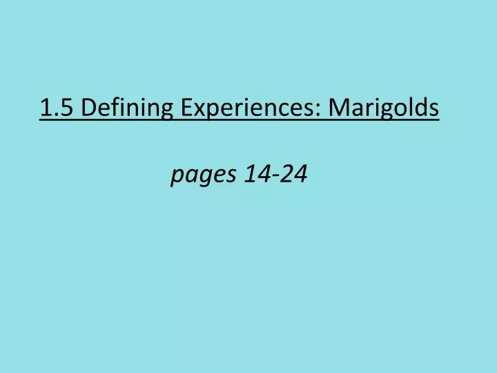 1 5 defining experiences marigolds pages 14 24