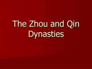 The Zhou and Qin Dynasties