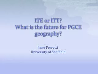 ITE or ITT? What is the future for PGCE geography?