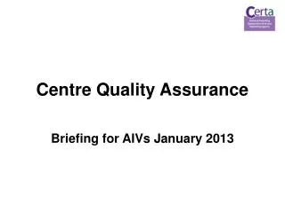 Centre Quality Assurance