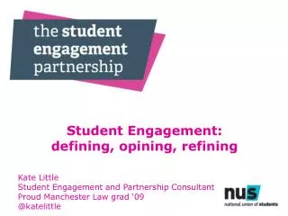 Student Engagement: defining, opining, refining Kate Little