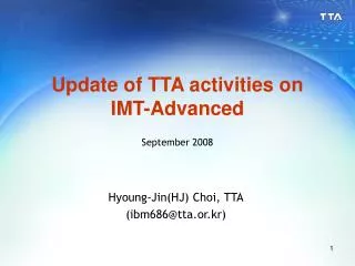 Update of TTA activities on IMT-Advanced September 2008