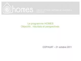 le programme homes objectifs r sultats et perspectives