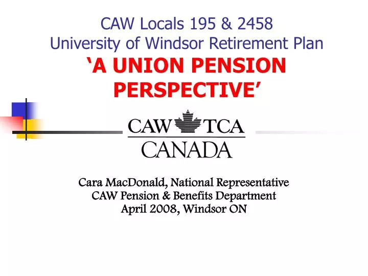 caw locals 195 2458 university of windsor retirement plan a union pension perspective