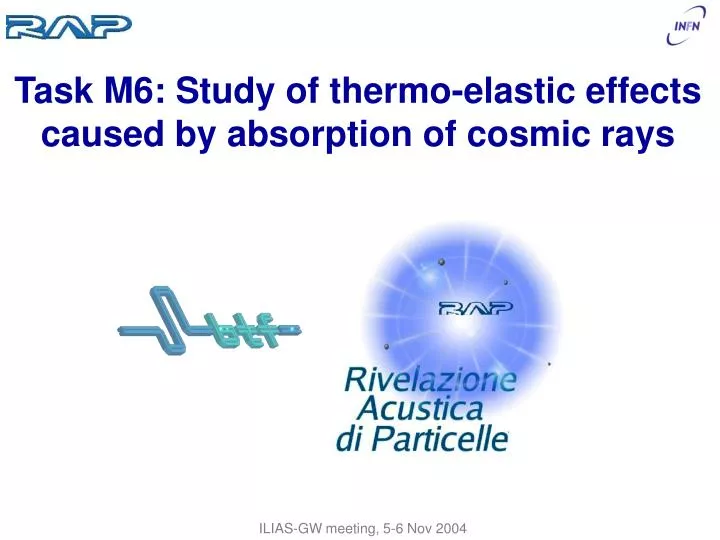 task m6 study of thermo elastic effects caused by absorption of cosmic rays