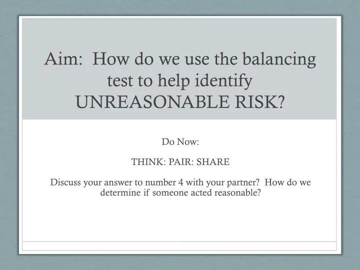aim how do we use the balancing test to help identify unreasonable risk