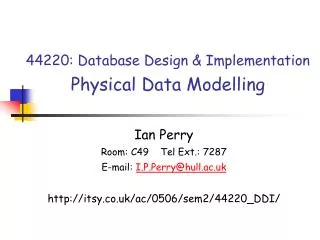 44220: Database Design &amp; Implementation Physical Data Modelling