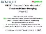 ME280 “Fractional Order Mechanics” Fractional Order Damping (Week-10)
