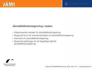 j mst lldhetsintegrering i staten