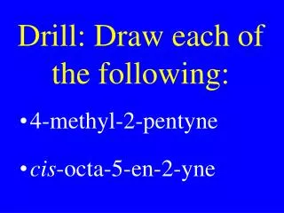 Drill: Draw each of the following: