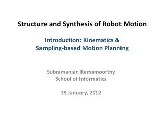 Structure and Synthesis of Robot Motion Introduction: Kinematics &amp; Sampling-based Motion Planning