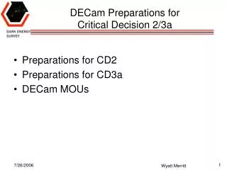 DECam Preparations for Critical Decision 2/3a