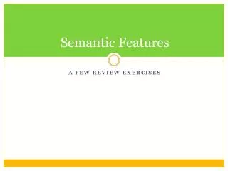 Semantic Features